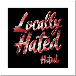 Locally Hated Posters and Art